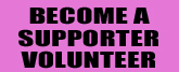 Volunteer to become a Supporter